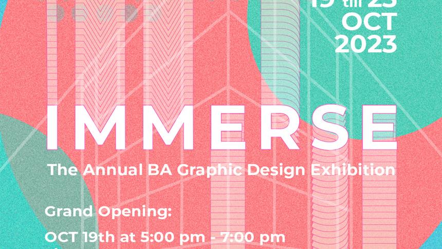 Immerse - The Annual BA Graphic Design Exhibition